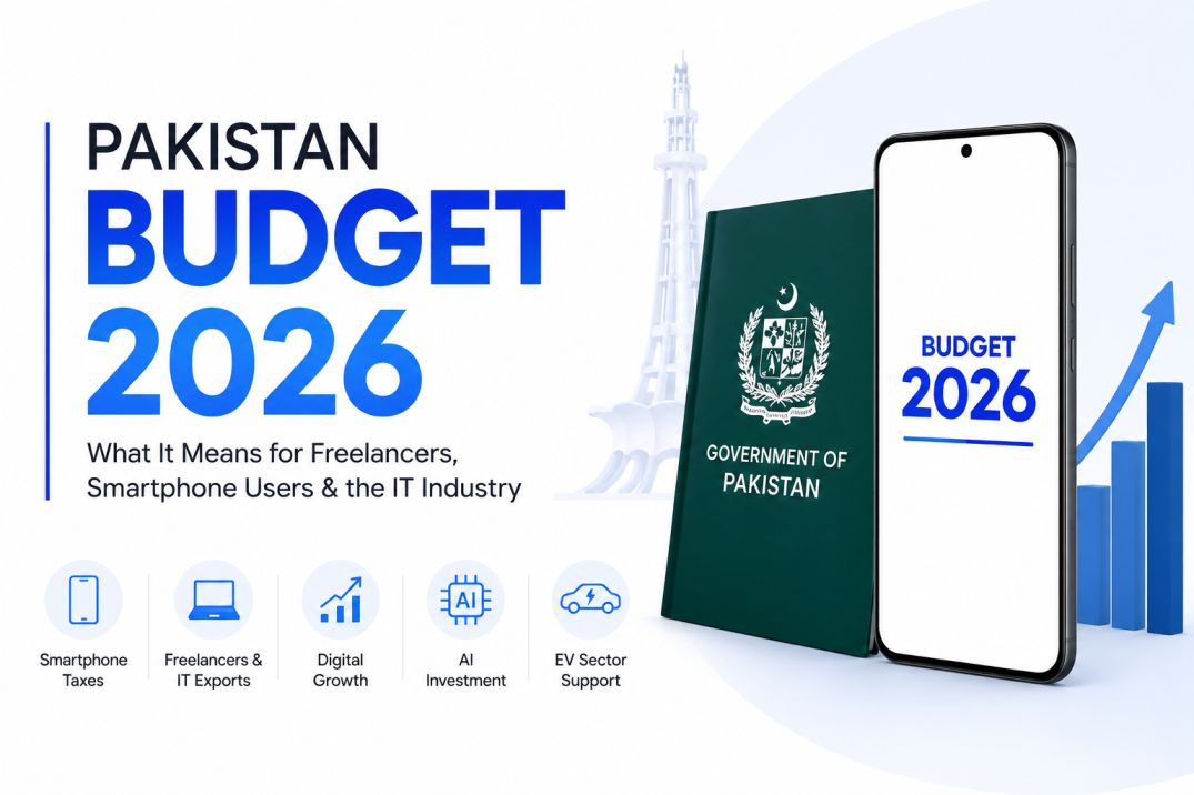 Pakistan Budget 2026: What It Could Mean for Freelancers, Smartphone Users, and the IT Industry