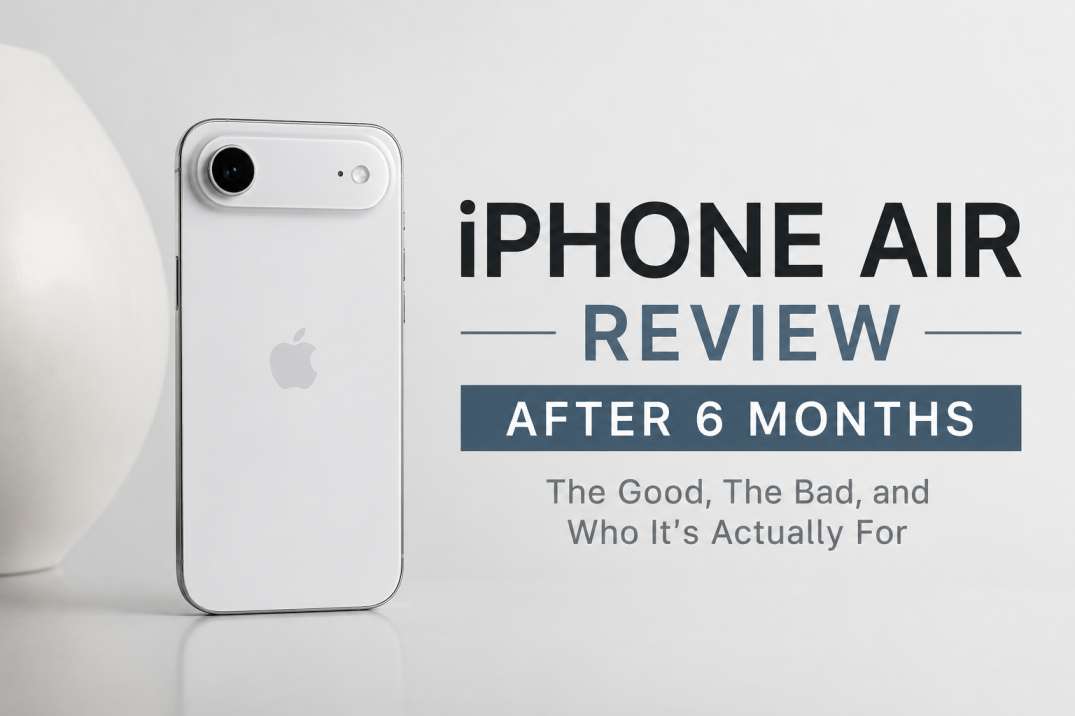 iPhone Air Review After 6 Months: An Experiment That Won't Be for All